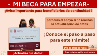 Mi Beca para Empezar – ¡Atención beneficiarios de continuidad, perderás el apoyo si no realizas la actualización de datos! Conoce el paso a paso para este trámite