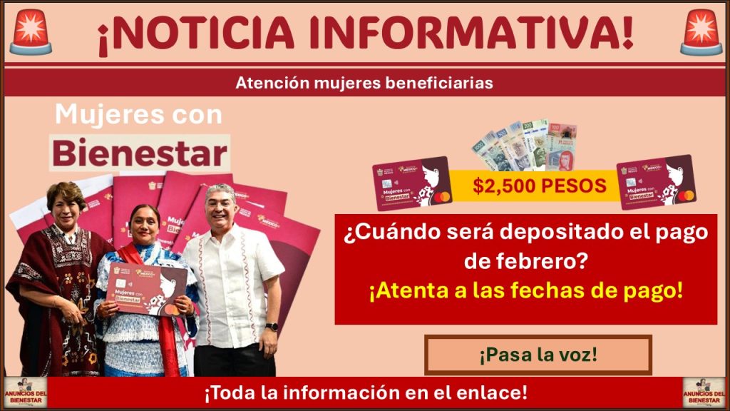 Mujeres con Bienestar - ¿Cuándo será depositado el pago de febrero? ¡Atenta a las fechas de pago!