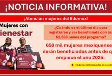 Mujeres con Bienestar Edomex - ¿Cuándo es el último día para registrarse y ser beneficiada con los $2,500 pesos del programa?