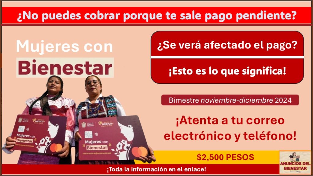 Mujeres con Bienestar Edomex - ¿No puedes cobrar porque te sale pago pendiente? ¡Esto significa, toma nota!