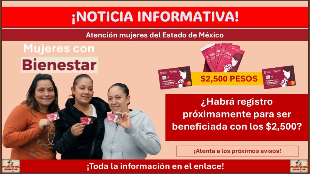 Mujeres con Bienestar ¿Habrá registro próximamente para ser beneficiada con los $2,500?