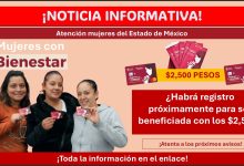 Mujeres con Bienestar ¿Habrá registro próximamente para ser beneficiada con los $2,500?