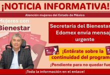 Mujeres con Bienestar: Secretaría del Bienestar del Edomex envía mensaje urgente a mujeres sobre la continuidad del programa