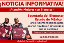 Mujeres con Bienestar: Secretaría del Bienestar del Estado de México lanza recomendaciones para no caer en fraudes en este último pago que se aproxima