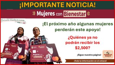 Mujeres con Bienestar ¡El próximo año algunas mujeres perderán este apoyo! ¿Quiénes ya no podrán recibir los $2,500?