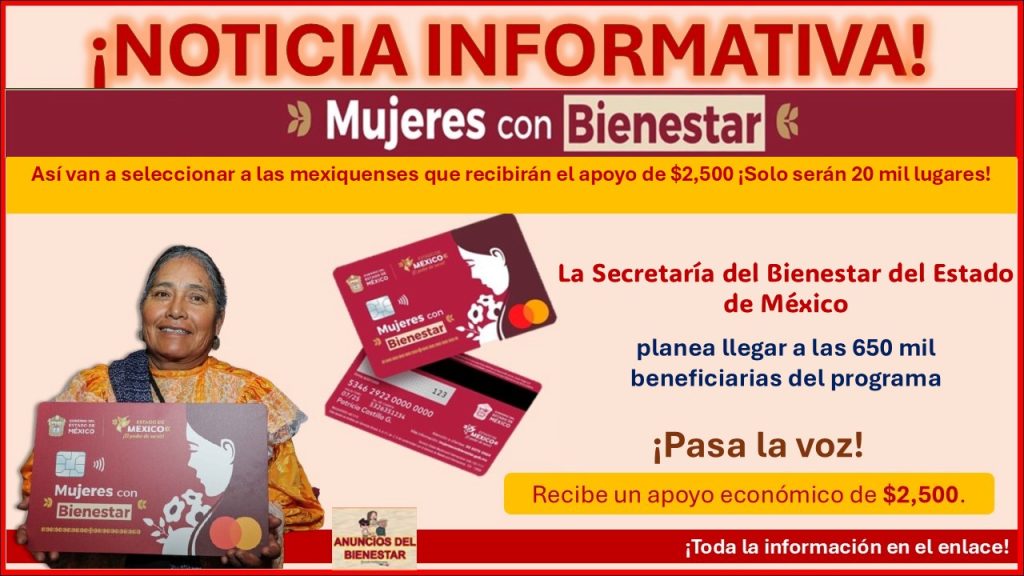 Mujeres con Bienestar – Así van a seleccionar a las mexiquenses que recibirán el apoyo de $2,500 ¡Solo serán 20 mil lugares! Esto debes saber