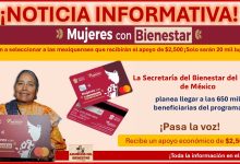 Mujeres con Bienestar – Así van a seleccionar a las mexiquenses que recibirán el apoyo de $2,500 ¡Solo serán 20 mil lugares! Esto debes saber