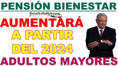 El Esperado Incremento en la Pensión Bienestar para los Queridos Beneficiarios Adultos Mayores de 65 años en 2024