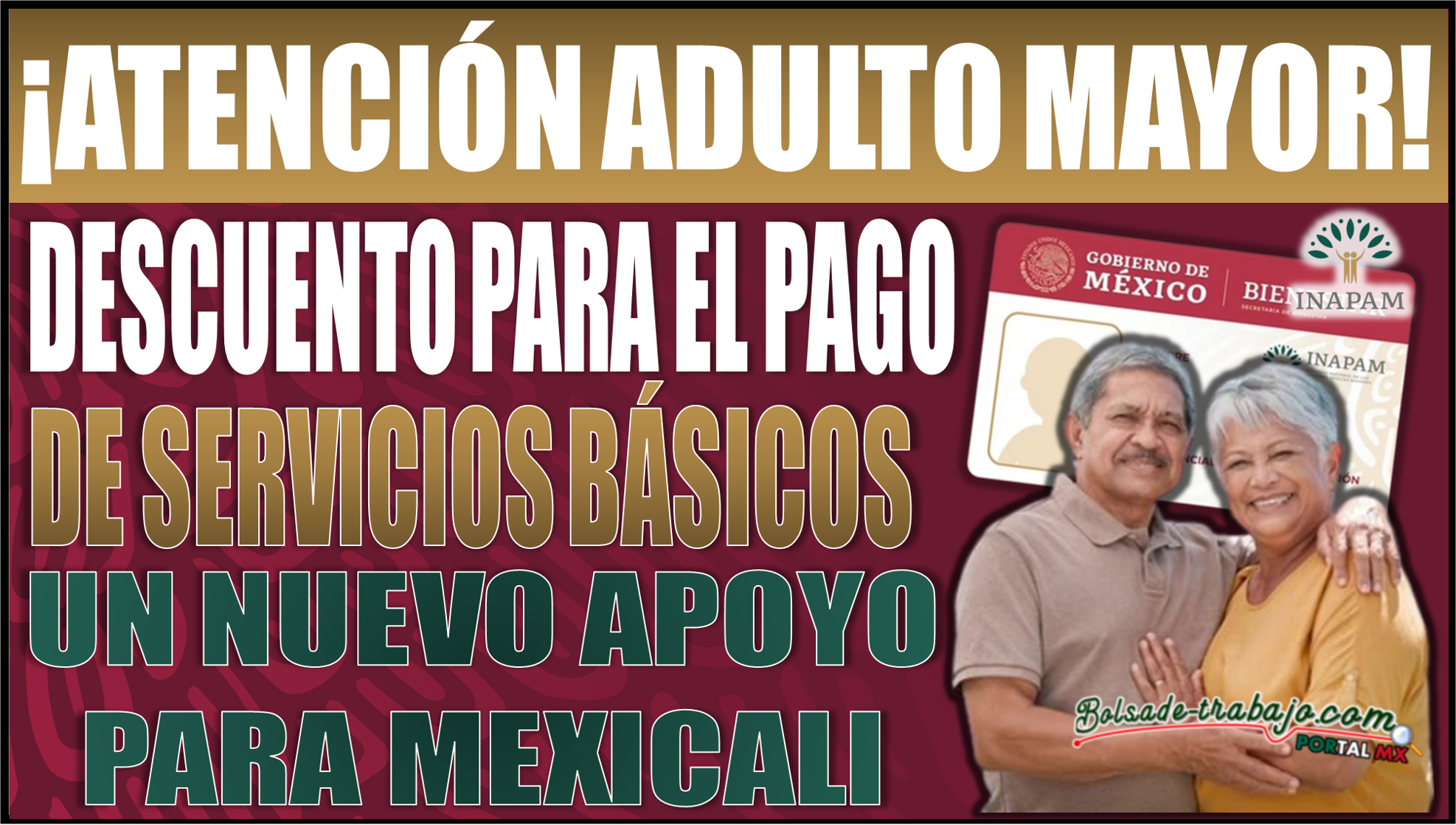 Nuevo apoyo para Adultos Mayores con tarjeta INAPAM para pagar servicios básicos en Mexicali