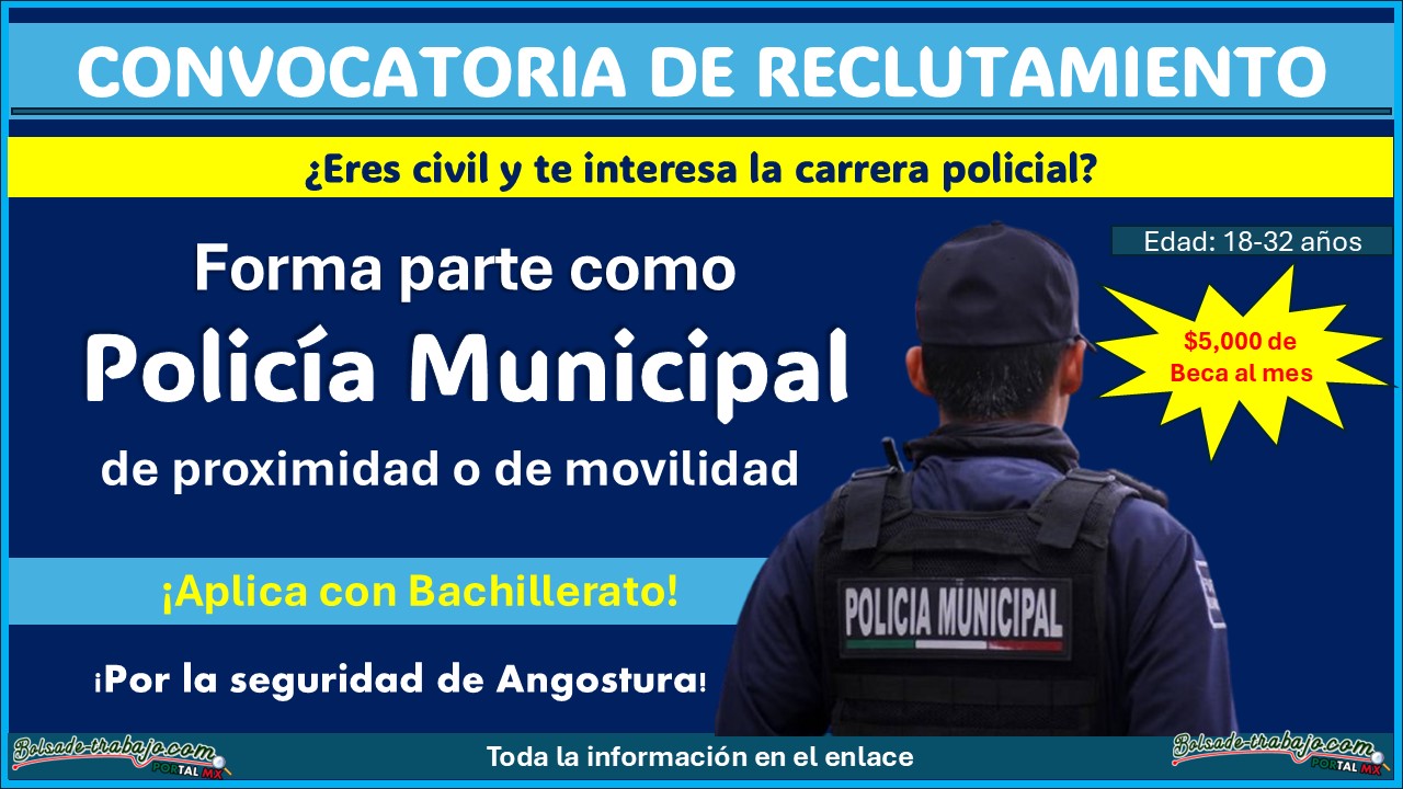 Obtén una beca de hasta $5,000 pesos en el curso de formación inicial para ejercer como policía municipal de proximidad y policía de movilidad en Angostura ¡Así puedes aplicar!