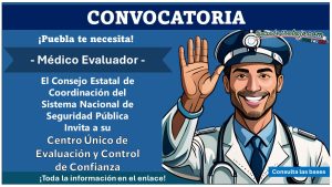 Oportunidad de Empleo: El Consejo Estatal de Coordinación del Sistema Nacional de Seguridad Pública lanza Convocatoria para Médico Evaluador en Centro Único de Evaluación y Control de Confianza