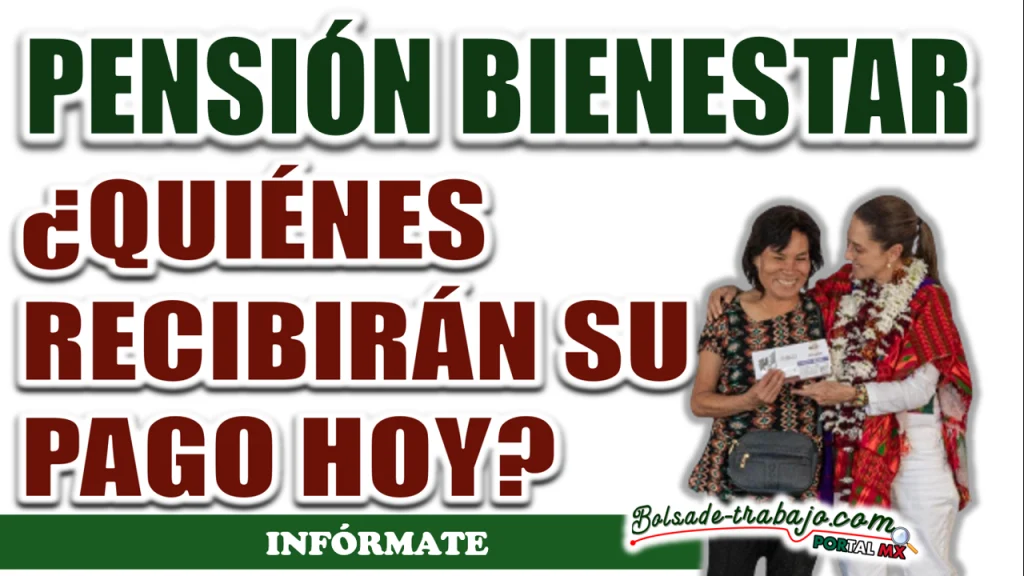 PENSIÓN BIENESTAR| ¿QUIÉNES RECIBIRÁN SU PAGO ESTE 10 DE MARZO?