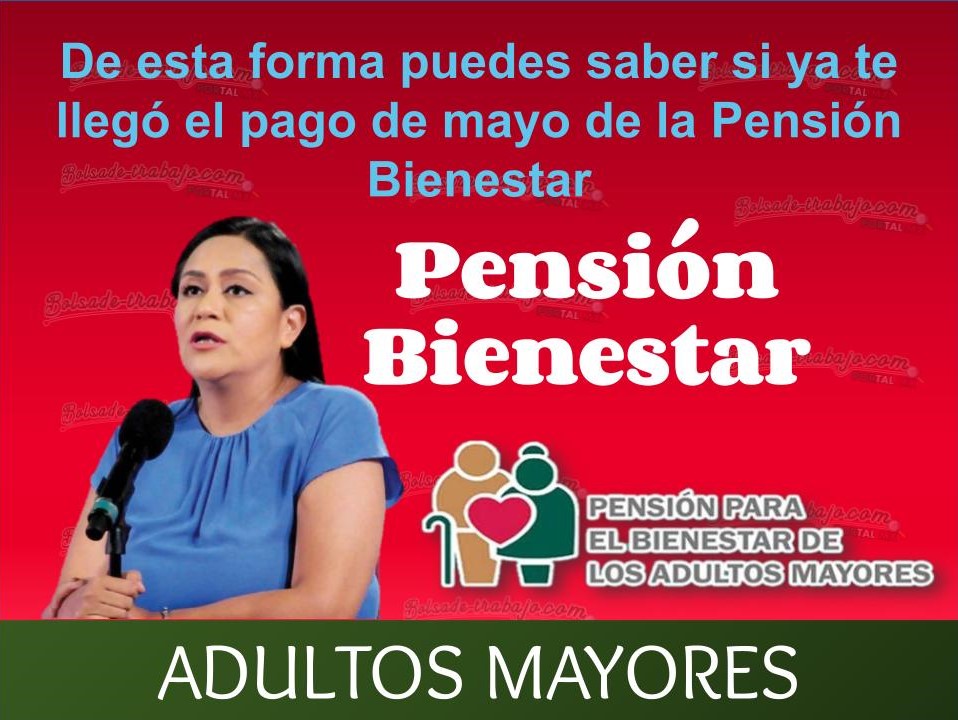 De esta forma puedes saber si ya te llegó el pago de mayo de la Pensión Bienestar 1 Pension