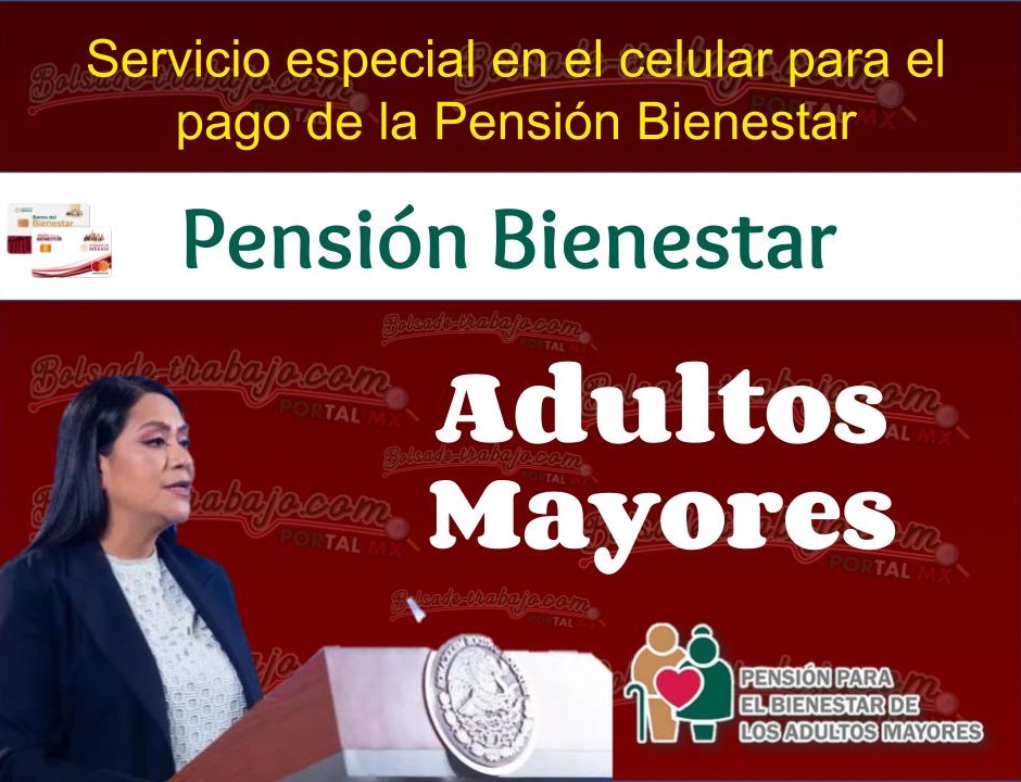 Servicio especial en el celular para el pago de la Pensión Bienestar 1 Pension