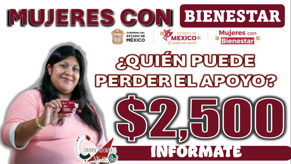 MUJERES CON BIENESTAR| ¿QUIÉNES PUEDEN PERDER EL APOYO A PARTIR DE ESTE MES?