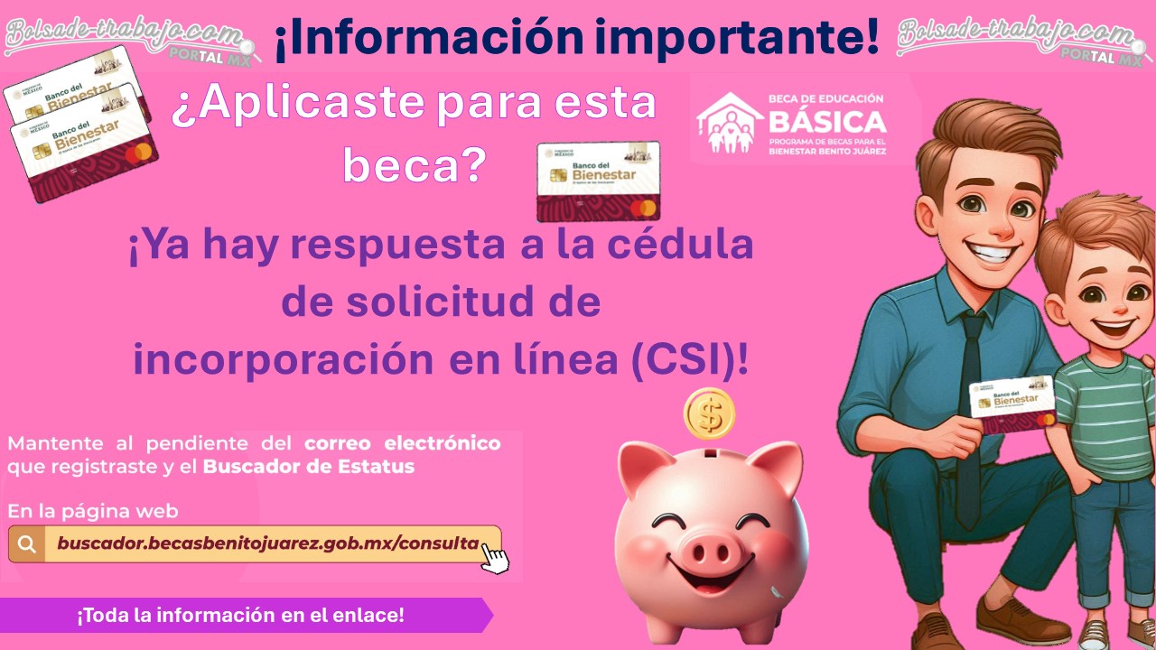 PROGRAMA DE BECAS PARA EL BIENESTAR BENITO JUÁREZ – Beca de Educación Básica ¡Estos son los 3 resultados que te llegarán a tu correo electrónico si realizaste tu CSI