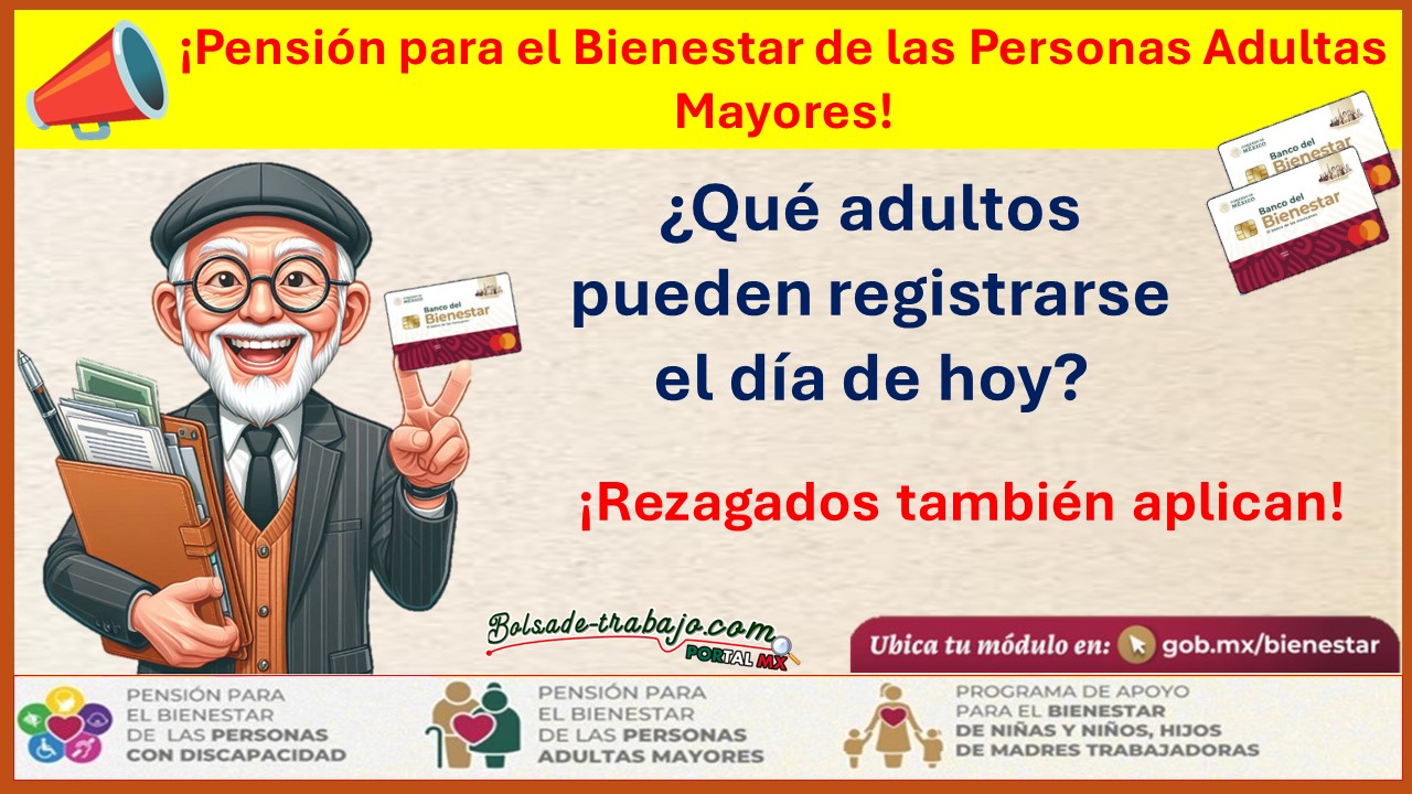 Pensión Adulto Mayor: ¿Qué adultos pueden registrarse el día de hoy?