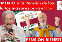 Pensión Bienestar: AUMENTO a la Pensión de los adultos mayores para el 2024