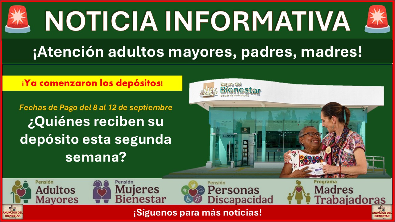 Pensión Bienestar: Fechas de Pago del 8 al 12 de septiembre ¿Quiénes reciben su depósito esta segunda semana? 1 Pensión Bienestar: Fechas de Pago del 8 al 12 de septiembre ¿Quiénes reciben su depósito esta segunda semana?