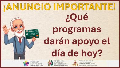 Pensión Bienestar - ¿Qué programas darán apoyo el día de hoy?