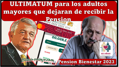 Pensión Bienestar: ULTIMATUM para los adultos mayores que dejaran de recibir la Pension