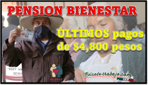 Pensión Bienestar: ÚLTIMOS pagos de $4,800 pesos