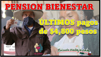 Pensión Bienestar: ÚLTIMOS pagos de $4,800 pesos