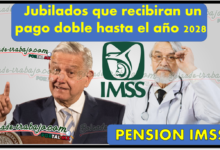 Pension IMSS: Jubilados que recibiran un pago doble hasta el aÃ±o 2028