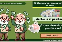 Pensión ISSSTE: 15 días extra por pago pendiente en enero ¡Este es el estado y los pensionados!