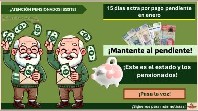 Pensión ISSSTE: 15 días extra por pago pendiente en enero ¡Este es el estado y los pensionados!