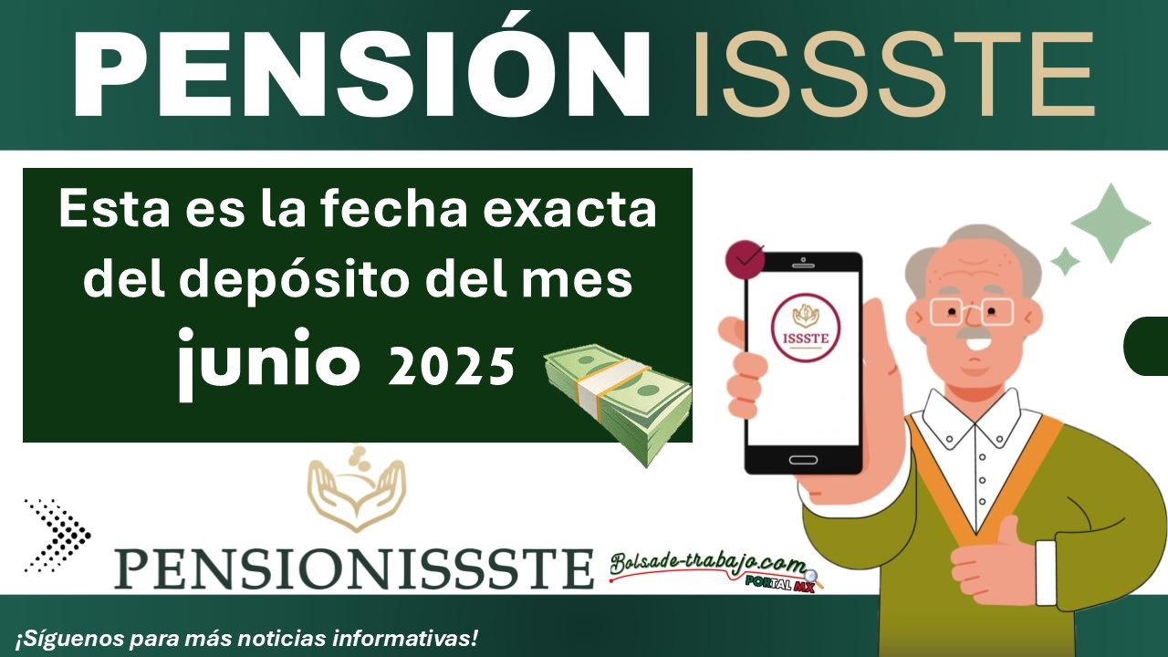 Pensión ISSSTE: Esta es la fecha exacta del depósito del mes junio 2025 1 Pensión ISSSTE: Esta es la fecha exacta del depósito del mes junio 2025