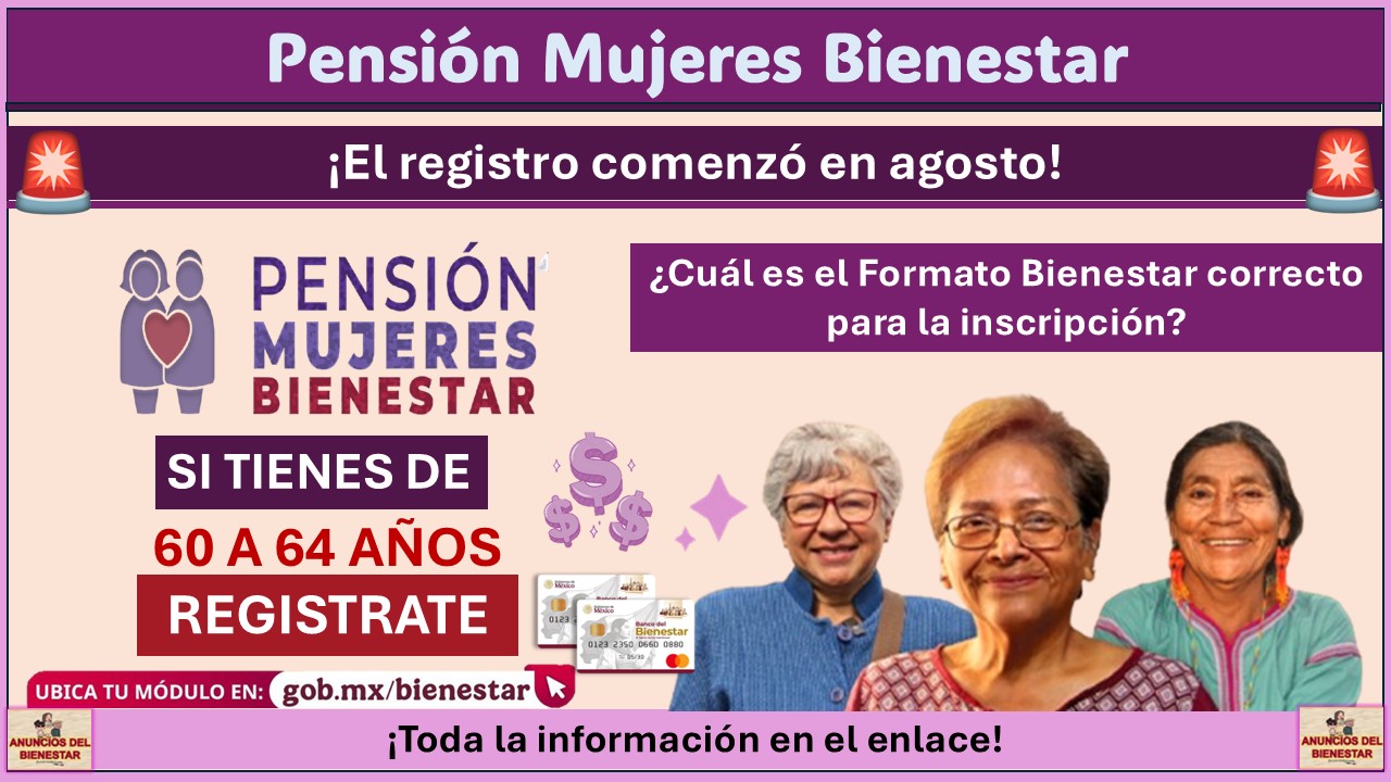 Pensión Mujeres Bienestar: ¿Cuál es el Formato Bienestar correcto para la inscripción? 1 Pensión Mujeres Bienestar: ¿Cuál es el Formato Bienestar correcto para la inscripción?