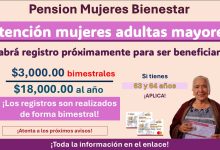 Pensión Mujeres Bienestar ¿Habrá registro próximamente para ser beneficiada con los $3,000 bimestrales?