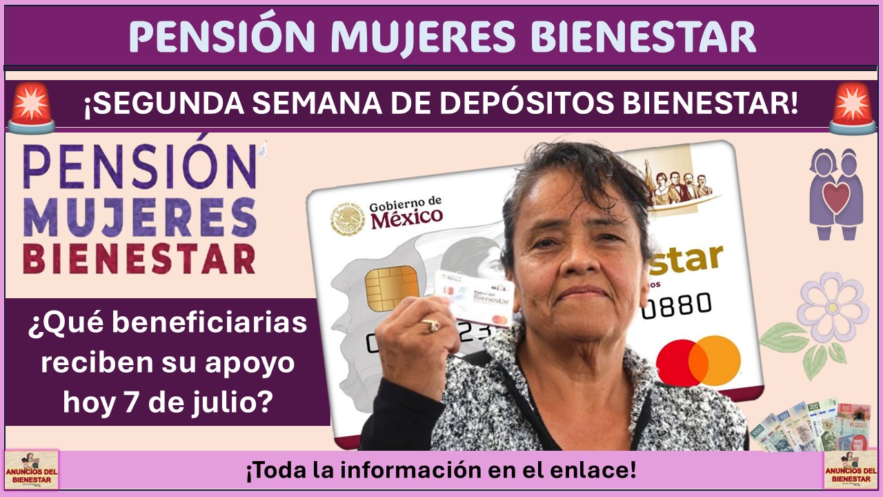 Pensión Mujeres Bienestar: ¿Qué beneficiarias reciben su apoyo hoy 7 de julio? 1 Pensión Mujeres Bienestar: ¿Qué beneficiarias reciben su apoyo hoy 7 de julio?