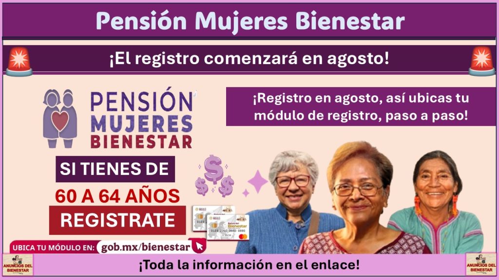 Pensión Mujeres Bienestar: ¡Registro en agosto, así ubicas tu módulo de registro!