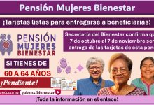 Pensión Mujeres Bienestar: Secretaría del Bienestar confirma que a partir del 7 de octubre comenzará la entrega de las tarjetas de esta pensión