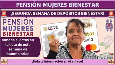 Pensión Mujeres Bienestar: Segunda semana de pagos, conoce si estas en la lista de esta semana de beneficiarias