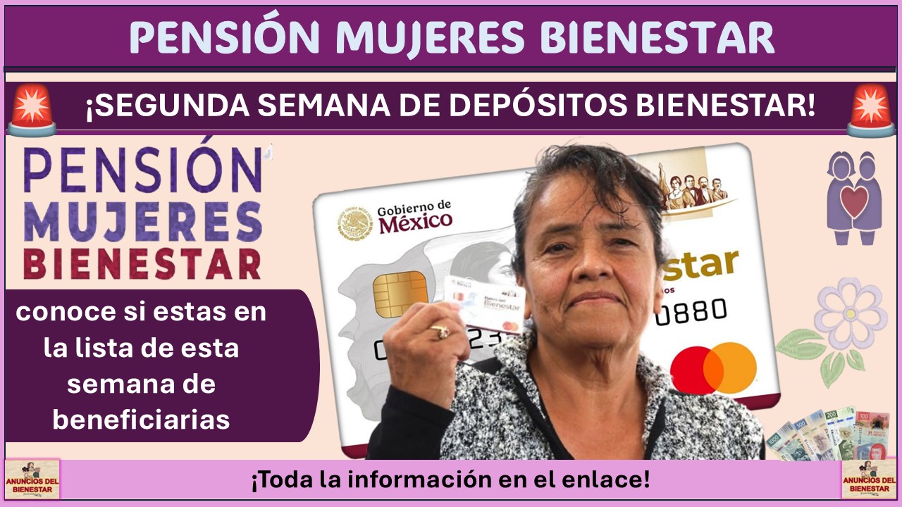 Pensión Mujeres Bienestar: Segunda semana de pagos, conoce si estas en la lista de esta semana de beneficiarias 1 Pensión Mujeres Bienestar: Segunda semana de pagos, conoce si estas en la lista de esta semana de beneficiarias