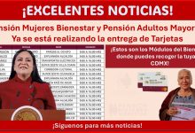 Pensión Mujeres Bienestar y Pensión Adultos Mayores: Ya se está realizando la entrega de Tarjetas ¡Estos son los Módulos del Bienestar donde puedes recoger la tuya en CDMX!