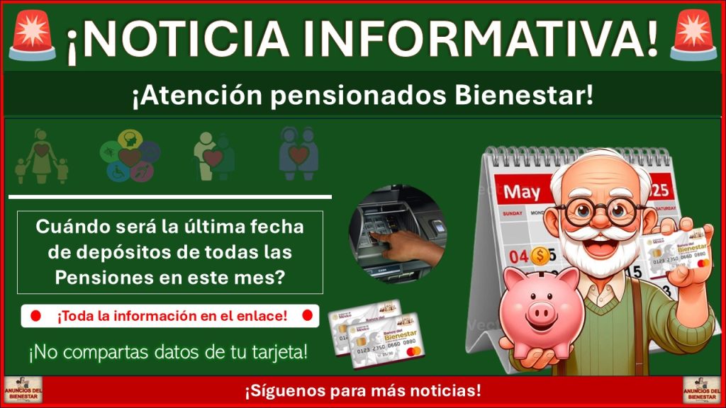 Pensión del Bienestar: ¿Cuándo será la última fecha de depósitos de todas las Pensiones en este mes?