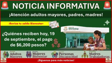 Pensión del Bienestar: ¿Quiénes reciben hoy, 19 de septiembre, el pago de $6,200 pesos?