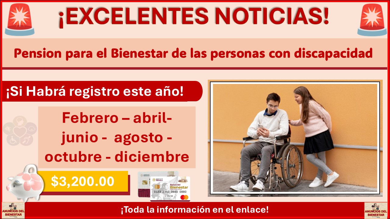 Pensión para el Bienestar de las personas con Discapacidad - ¿Habrá registro este año, cuando son y qué papeles piden?