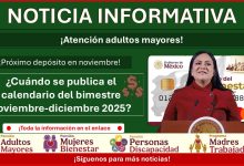 Pensiones Bienestar: ¿Cuándo se publica el calendario del bimestre noviembre-diciembre 2025?