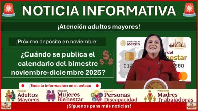 Pensiones Bienestar: ¿Cuándo se publica el calendario del bimestre noviembre-diciembre 2025?