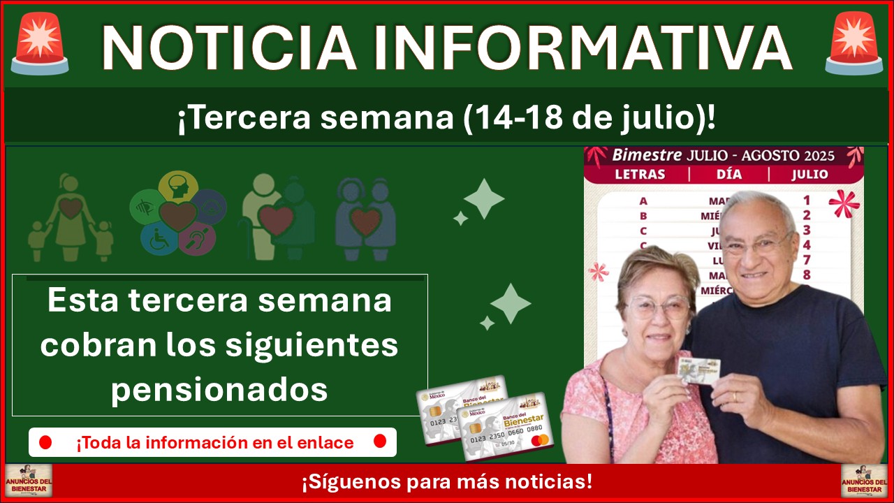 Pensiones del Bienestar: Esta tercera semana cobran los siguientes pensionados ¡Del 14 al 18 de julio 2025! 1 Pensiones del Bienestar: Esta tercera semana cobran los siguientes pensionados ¡Del 14 al 18 de julio 2025!