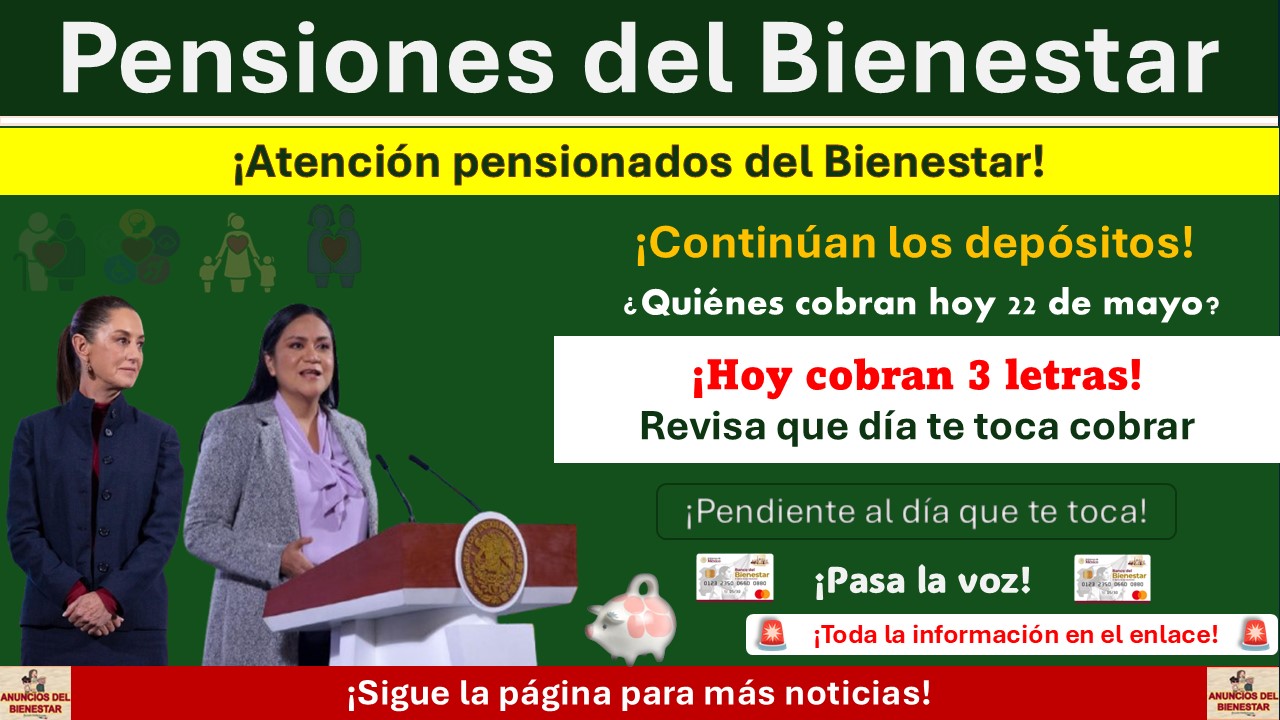Pensiones del Bienestar: ¿Qué beneficiarios reciben su pago hoy 22 de mayo 2025? 1 Pensiones del Bienestar: ¿Qué beneficiarios reciben su pago hoy 22 de mayo 2025?