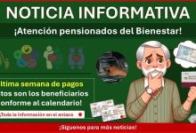 Pensiones del Bienestar: Última semana de pagos ¡Estos son los beneficiarios conforme al calendario!