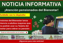 Pensiones del Bienestar lanza advertencia a adultos mayores que ya no podrán usar su Tarjeta del Bienestar para cobrar su pensión