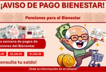 Pensiones para el Bienestar: Última semana de pagos ¡Estos son las letras y los días!