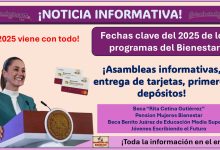 Programas del Bienestar: Fechas clave del 2025 ¡Asambleas informativas, entrega de tarjetas, primeros depósitos!